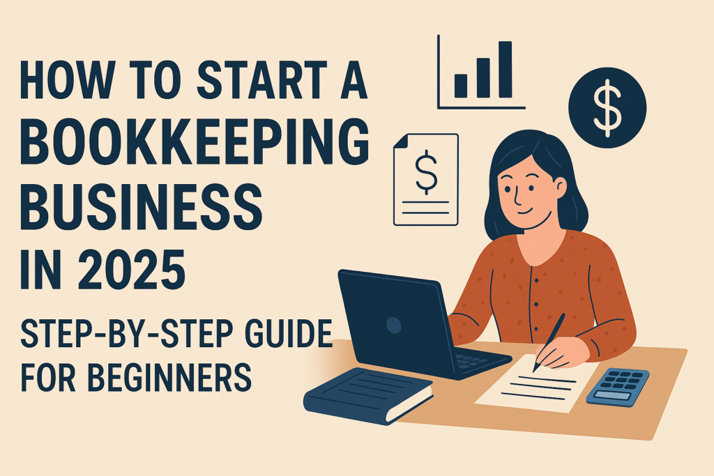 How to Start a Bookkeeping Business in 2025